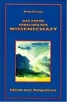 Brian O'Leary, Petra Friebel - Das zweite Erwachen der Wissenschaft - Bd. 2: Das Zweite Erwachen der Wissenschaft