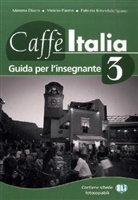 Caffè Italia. Corso di italiano - Bd. 3: Guida per l' insegnante