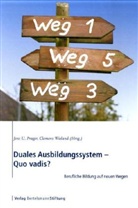 Jen Prager, Jens Prager, Jens U. Prager, Wieland, Clemens Wieland - Duales Ausbildungssystem - Quo Vadis?