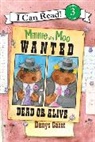 Denys Cazet, Cazet Denys, Denys Cazet - Minnie and Moo : Wanted Dead or Alive