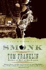 Tom Franklin - Smonk