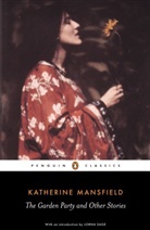 Mansfiel, Katherine Mansfield, Mansfield Katherine, Sage, Lorna Sage, Sage Lorna... - The Garden Party and Other Stories