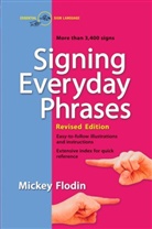Mickey Flodin, Mickey (Mickey Flodin) Flodin - Signing Everyday Phrases