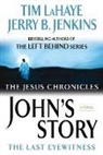 Jerry B Jenkins, Jerry B. Jenkins, Tim LaHaye, Tim F./ Jenkins LaHaye - John's Story