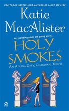 Katie MacAlister - Holy Smokes