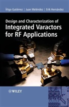 I Gutierrez, I.g. Melendez Gutierrez, Inig Gutierrez, Inigo Gutierrez, Inigo (University of Navarra) Melendez Gutierrez, Inigo Melendez Gutierrez... - Design and Characterization of Integrated Varactors for Rf Application