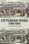 Virginia Aksan, Virginia (Mcmaster University Aksan, Virginia H. Aksan - Ottoman Wars, 1700-1870