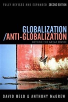 Davi Held, David Held, David (London School of Economic and Political Science) Held, Held David, Anthony McGrew, Anthony (University of Southampton) McGrew... - Globalization/Anti-Globalization