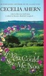 Cecelia Ahern - If You Could See Me Now