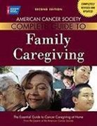 Terri Ades, Julia Bucher, Julia A. Bucher, Julia A./ Houts Bucher, Bucher Julia, Peter S. Houts - American Cancer Society Complete Guide to Family Caregiving