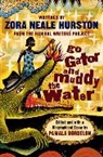 Pamela Bordelon, Zora Neale Hurston, Pamela Bordelon - Go Gator and Muddy the Water