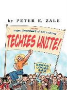 Peter Zale - Techies Unite!: Featuring Helen, Sweetheart of the Internet
