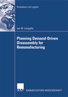 Ian M. Langella - Planning demand-driven diassembly for remanufacturing