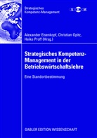 Alexander Eisenkopf, Christia Opitz, Christian Opitz, Heike Proff - Strategisches Kompetenz-Management in der Betriebswirtschaftslehre
