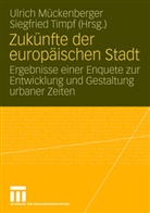 Ulric Mückenberger, Ulrich Mückenberger, Timpf, Timpf, Siegfried Timpf - Zukünfte der europäischen Stadt
