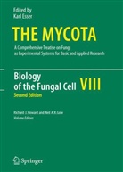 Karl Esser, N. A. R. Gow, N.A.R. Gow, Neil A. R. Gow, Neil A.R. Gow, R. J. Howard... - The Mycota - 8: Biology of the Fungal Cell