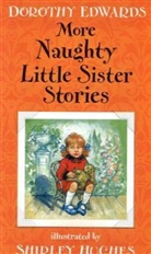 Dorothy Edwards, Shirley Hughes, Shirley Hughes - More Naughty Little Sister Stories