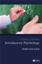 Sandra Goss Lucas, Lucas, Michael Lucas, S Lucas, Sandra Lucas, Sandra Goss Lucas... - Guide to Teaching Introductory Psychology