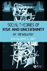 Zinn, Jens O. Zinn, Jens O. (University of Kent At Canterbury) Zinn, ZINN JENS O, Jens O Zinn, Jens O. Zinn... - Social Theories of Risk and Uncertainty