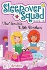 P J Denton, P. J. Denton, P. J./ Denos Denton, Julia Denos - The Trouble with Brothers