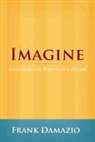 Frank Damazio - Imagine: Believe in the Power of a Dream