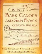 Adney, Edwin Tappan Adney, CHAPELLE, Howard Chapelle, Howard I Chapelle, Howard I. Chapelle... - Bark Canoes and Skin Boats of North America
