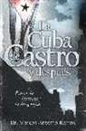 Marcos Antonio Ramos - La Cuba de Castro y despues/ Cuba under Castro and Afterwards