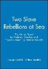 Frederick Douglass, George Hendrick, George (Professor Emeritus Hendrick, Herman Melville, George Hendrick, Willene Hendrick... - Two Slave Rebellions At Sea