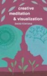 David Fontana - Creative Meditation and Visualization