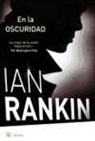 Ian Rankin - En La Oscuridad