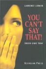 Laurence Lerner - You Can't Say That ! English Usage Today