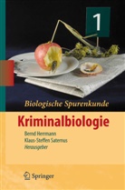 HERRMAN, Bern Herrmann, Bernd Herrmann, Saternu, Saternus, Saternus... - Biologische Spurenkunde - 1: Kriminalbiologie