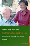Virgini Bell, Virginia Bell, David Troxel - Richtig helfen bei Demenz