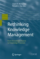 Ronald E. Day, E Day, E Day, Claire R. McInerney, Clair R McInerney, Claire R McInerney - Rethinking Knowledge Management