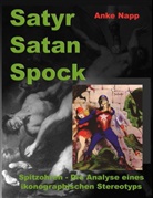 Anke Napp - Satyr, Satan, Spock