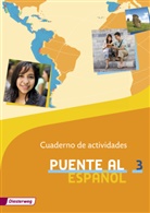 Ana Fernàndez, Silvia Vega Ordoñez, Nadine Päsler - Puente al español - 3: Puente al Español - Ausgabe 2012