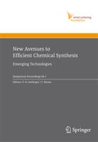 Blume, Blume, T. Blume, Thorsten Blume, H Seeberger, P H Seeberger... - New Avenues to Efficient Chemical Synthesis