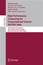 João Correia Lopes, ¿lvaro L. G. A. Couthino, Álvaro L. G. A. Couthino, Álvaro L.G.A. Couthino, Dayd¿Michel, Michel Daydé... - High Performance Computing for Computational Science - VECPAR 2006