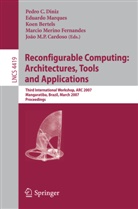 Koen Bertels, Joao M. P. Cardoso, Joao M.P. Cardoso, Pedro C. Diniz, Marcio Merino Fernandes, Eduardo Marques - Reconfigurable Computing: Architectures, Tools and Applications