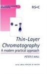 Roger M. Smith, Peter Wall, Peter E. Wall, Roger M Smith, Roger M. Smith - Thin-Layer Chromatography