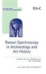 Howell (University of Bradford Edwards, Howell Chalmers Edwards, Prof. Howell (University of Bradford Edwards, Lore Kiefert, Neil W. Barnett, J. M. Chalmers... - Raman Spectroscopy in Archaeology and Art History