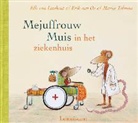 E. van Lieshout, Elle van Lieshout, Ted Van Lieshout, E. van Os, Erik van Os, M. Tolman... - Mejuffrouw Muis in het ziekenhuis