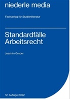 Joachim Gruber, Joachim (Prof. Dr.) Gruber - Standardfälle Arbeitsrecht - 2022