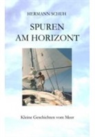 Hermann Schuh - Spuren am Horizont