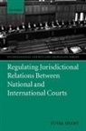 Yuval Shany, Yuval (Hersch Lauterpacht Chair in Public I Shany, Yuval (Hersch Lauterpacht Chair in Public International Law Shany, Shany Yuval - Regulating Jurisdictional Relations Between National and