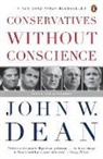 John W Dean, John W. Dean - Conservatives Without Conscience