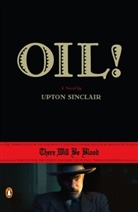 Upton Sinclair - Oil !
