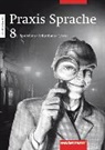 Wolfgang Menzel - Praxis Sprache. Ausgabe Ost - Bd. 8: Praxis Sprache Ausgabe Ost