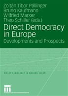 Brun Kaufmann, Bruno Kaufmann, Wilfried Marxer, Wilfried Marxer et al, Zoltan T. Pallinger, Zoltán Tibor Pállinger... - Direct Democracy in Europe