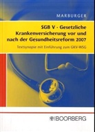 Horst Marburger - SGB V - Gesetzliche Krankenversicherung vor und nach der Gesundheitsreform 2007